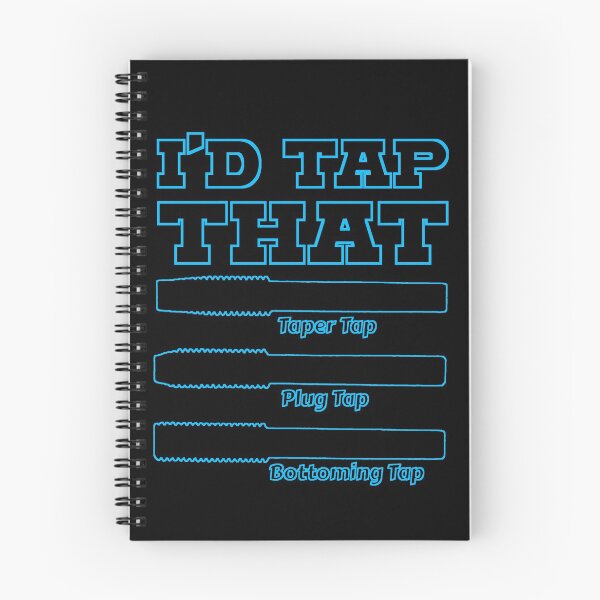 Item preview, I'd Tap That, Funny Engine Builder Machinist Tools designed and sold by CharJens.