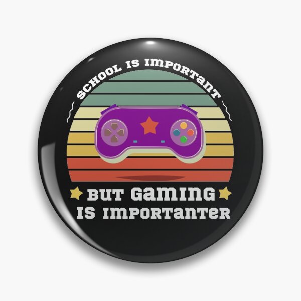 Item preview,  School Is Important But gaming Is Importanter designed and sold by POSITIVEHL HL.