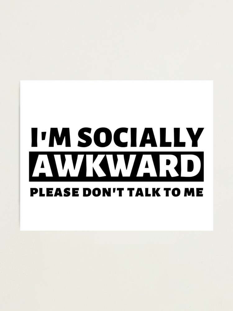 Leave Me Alone, Socially Awkward, Funny Sarcastic Design, Introverts Unite,  Dont talk, Ew People  by MySkyPet