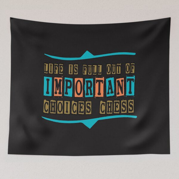 Item preview,  life is full important choices chess  & cute family gift designed and sold by store7azzouzi.