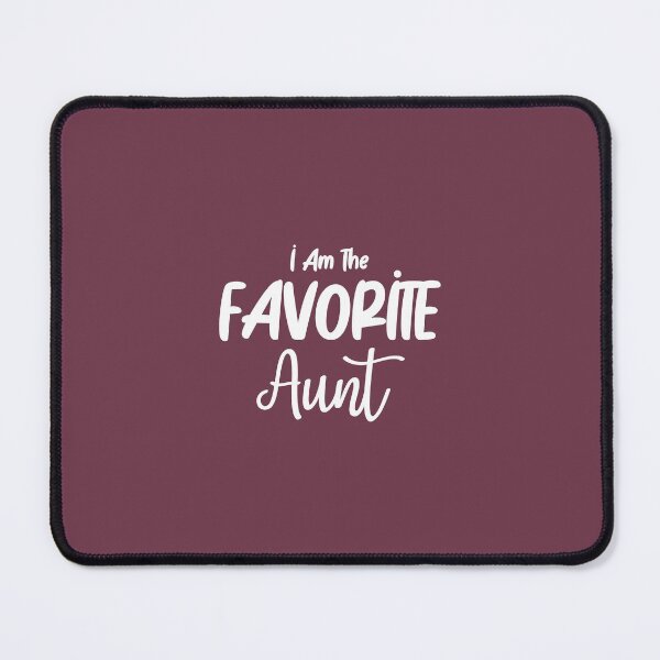 Item preview, I Am The Favorite Aunt designed and sold by Beinfashion.