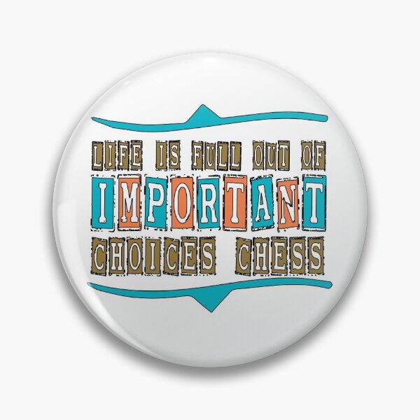 Item preview, life is full important choices chess  & cute family gift designed and sold by store7azzouzi.