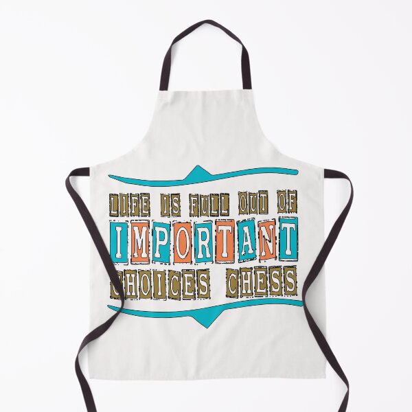 Item preview, life is full important choices chess & cute family gift designed and sold by store7azzouzi.