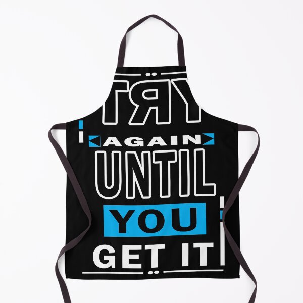 Item preview, Try Again Until You Get It T-Shirt designed and sold by AM Store.