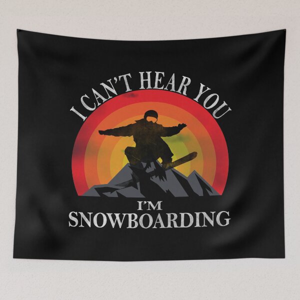 Item preview, I Can't Hear You I'm Snowboarding designed and sold by david parry.