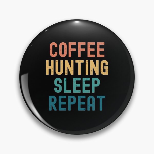 Artikelvorschau, Kaffee-Jagd-Schlafwiederholung – lustiges Jagd- und Kaffee-Geschenk entworfen und verkauft von kindxinn.