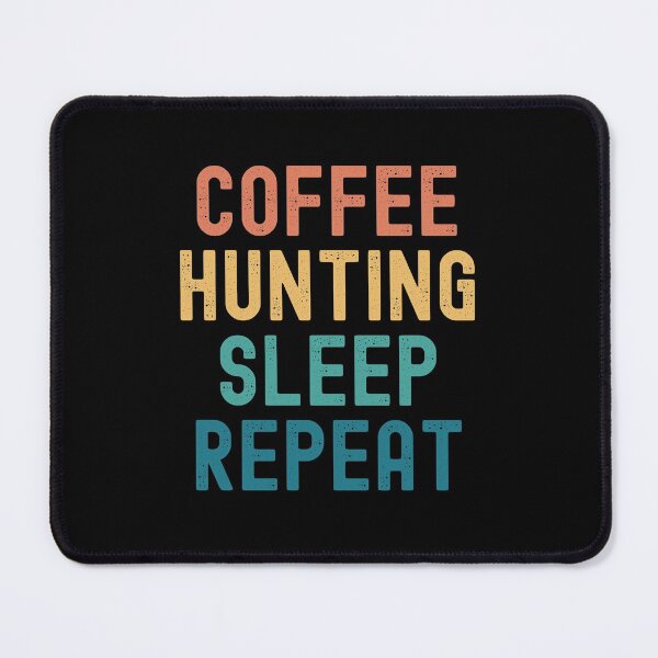 Artikelvorschau, Kaffee-Jagd-Schlafwiederholung – lustiges Jagd- und Kaffee-Geschenk entworfen und verkauft von kindxinn.