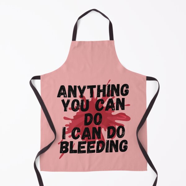 Item preview, Anything you can do I can do Bleeding designed and sold by GaliYoga.