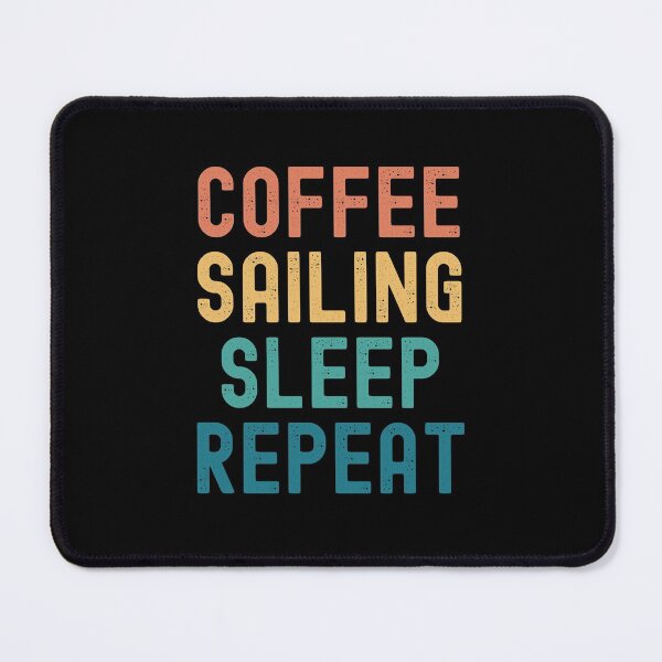 Item preview, Coffee Sailing Sleep Repeat - Funny Sailing & Coffee Gift designed and sold by kindxinn.