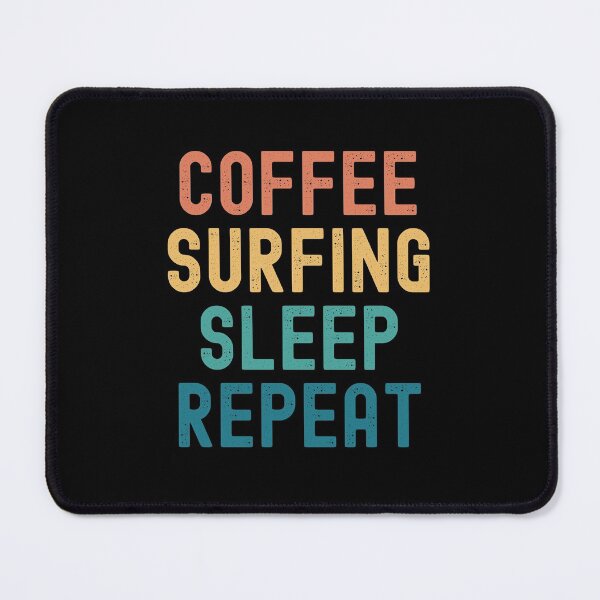 Item preview, Coffee Surfing Sleep Repeat - Funny Surfing & Coffee Gift designed and sold by kindxinn.