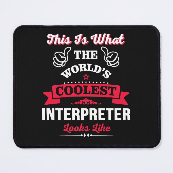 Item preview, This Is What The Coolest Interpreter Looks Like designed and sold by Just Be Different.