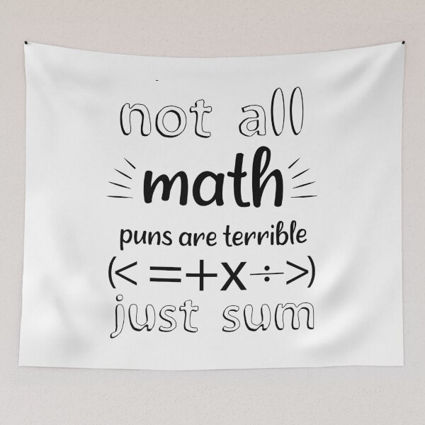 Item preview,   Not all math puns are terrible just sun  designed and sold by LouzaArte.
