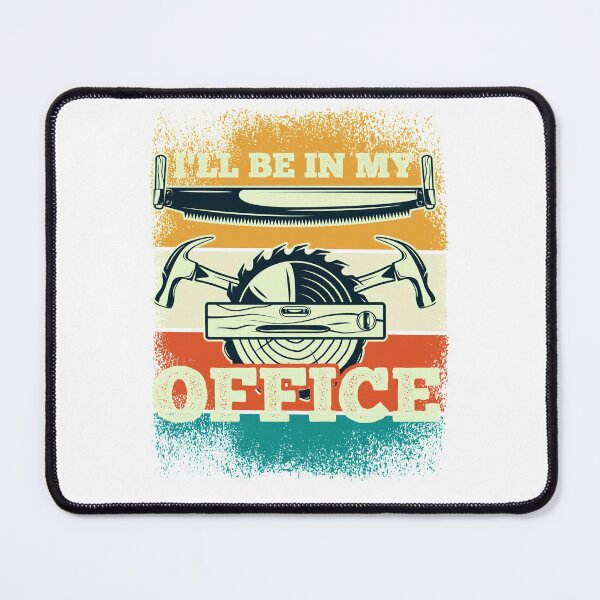 Item preview, Cool Vintage Retro Carpenter Quote - I'll be in my office designed and sold by laiwole.