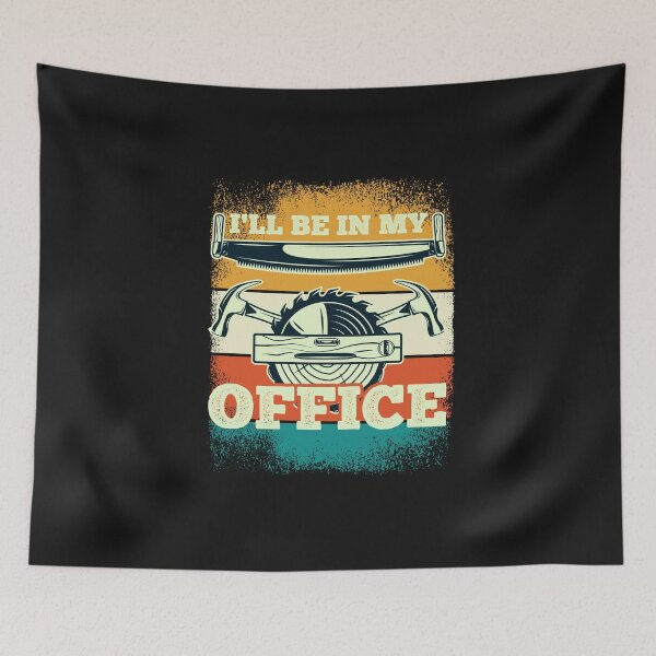 Item preview, Cool Vintage Retro Carpenter Quote - I'll be in my office designed and sold by laiwole.