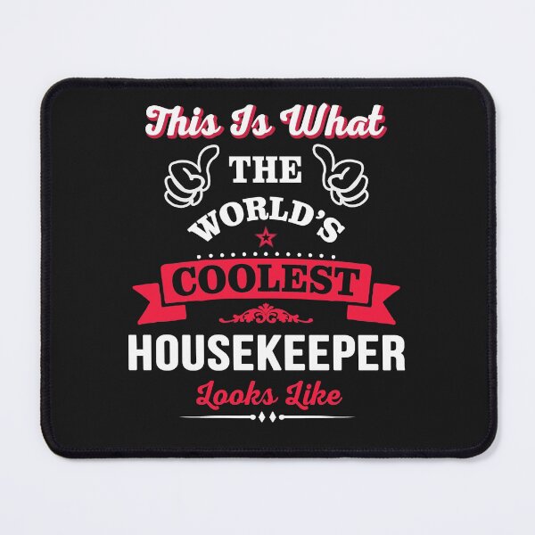 Item preview, This Is What The Coolest Housekeeper Looks Like designed and sold by Just Be Different.