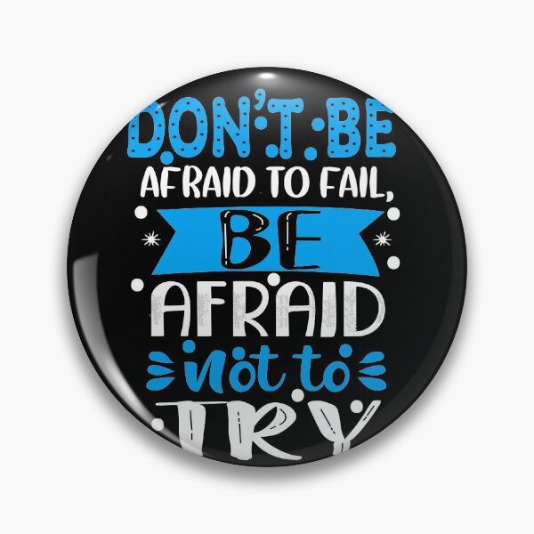 Item preview, Don't be afraid to fail. Be afraid not to try.  designed and sold by BeeMeCreative.