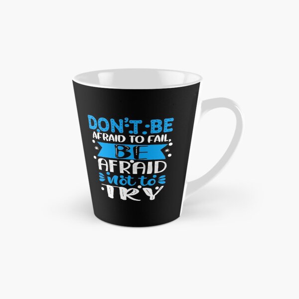 Item preview, Don't be afraid to fail. Be afraid not to try.  designed and sold by BeeMeCreative.
