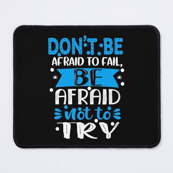 Item preview, Don't be afraid to fail. Be afraid not to try.  designed and sold by BeeMeCreative.