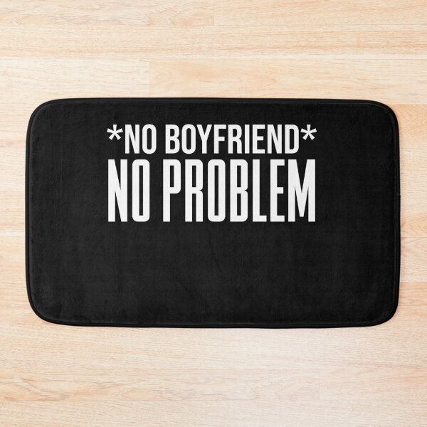 Item preview, Funny Singles Awareness No Valentine No Boyfriend No Problem designed and sold by FTAPS.
