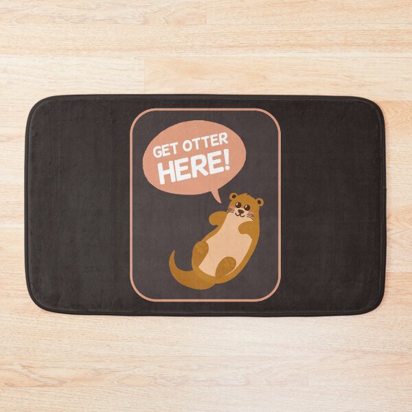 Item preview, Get Otter Here | Funny Gift Ideas | Pet Puns Jokes designed and sold by Fluffy-Vectors.