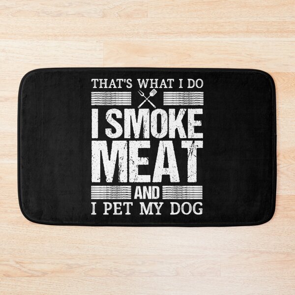 Item preview, That's What I Do I Smoke Meat For A Dog Lover Pitmaster designed and sold by Nessshirts.