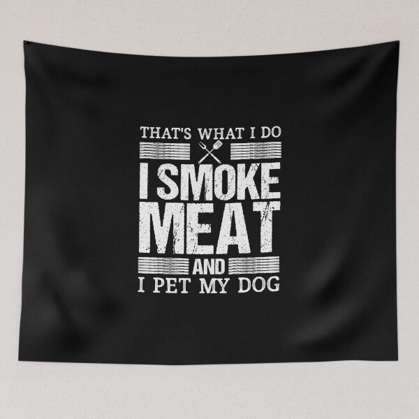 Item preview, That's What I Do I Smoke Meat For A Dog Lover Pitmaster designed and sold by Nessshirts.