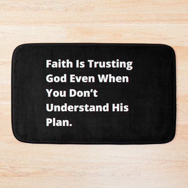 Item preview, Faith is trusting God even when you don’t understand his plan. designed and sold by PostiveText.