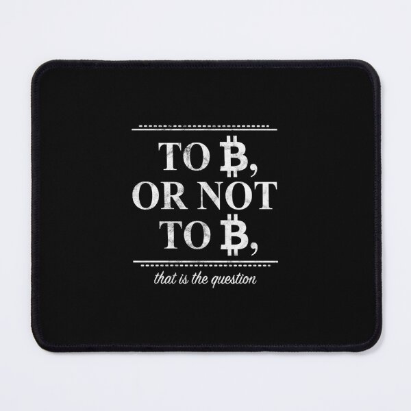 Item preview, To be or not to be | BTC Crypto Blockchain Bitcoin designed and sold by Shirt-Kaiser.