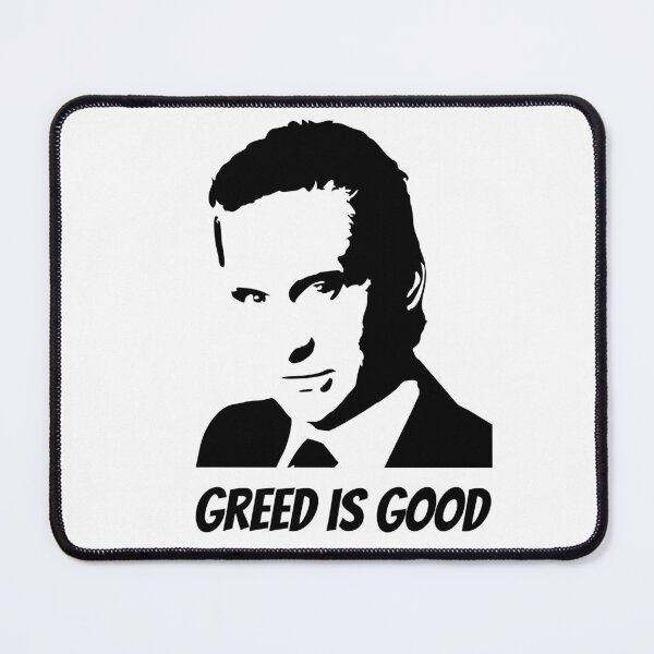 Item preview, Greed is Good designed and sold by PaulArden.