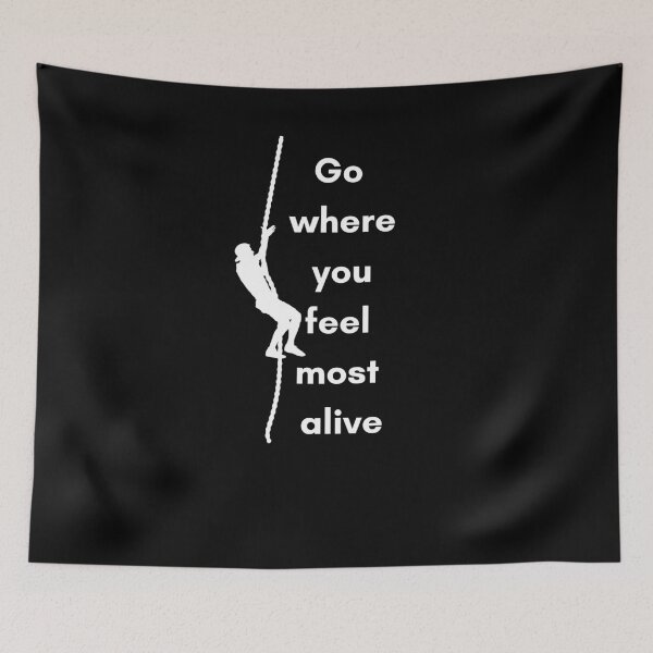 Item preview, Go where you feel most alive - Motivational quotes for climbers designed and sold by zakibenj.