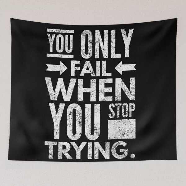 Item preview, You Only Fail When You Stop Trying designed and sold by Daluyong.
