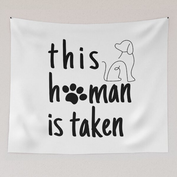 Item preview, This human is taken funny dog lovers logo designed and sold by NickLivin.