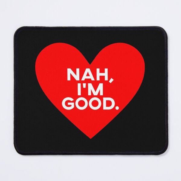 Item preview, Funny Heart Nah I'm Good Singles Awareness Anti Valentine designed and sold by FTAPS.