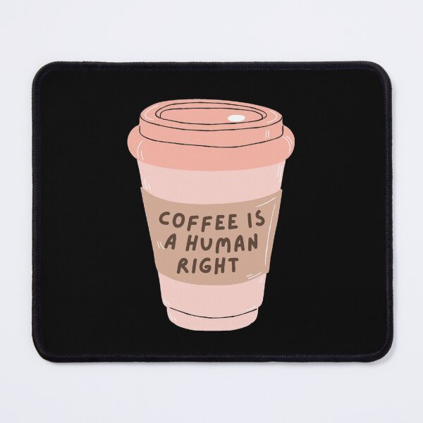 Item preview, Coffee is a human right designed and sold by Preslava Genova.