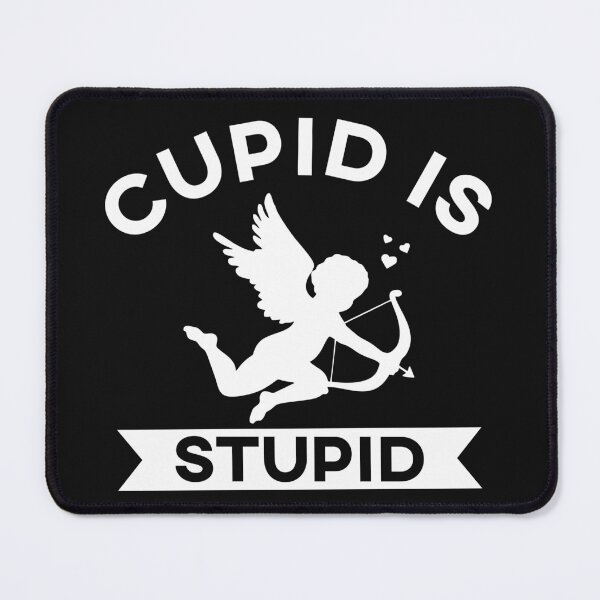 Item preview, Funny Cupid Is Stupid Anti Valentine's Day Singles Awareness designed and sold by FTAPS.