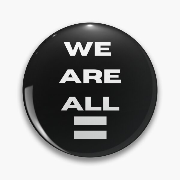 Item preview, We Are All Equal Equals Sign Monochrome designed and sold by DesignsofNote.