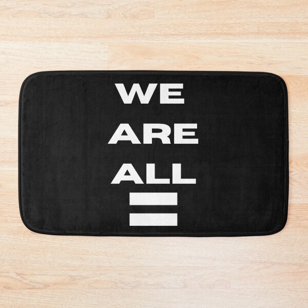 Item preview, We Are All Equal Equals Sign Monochrome designed and sold by DesignsofNote.