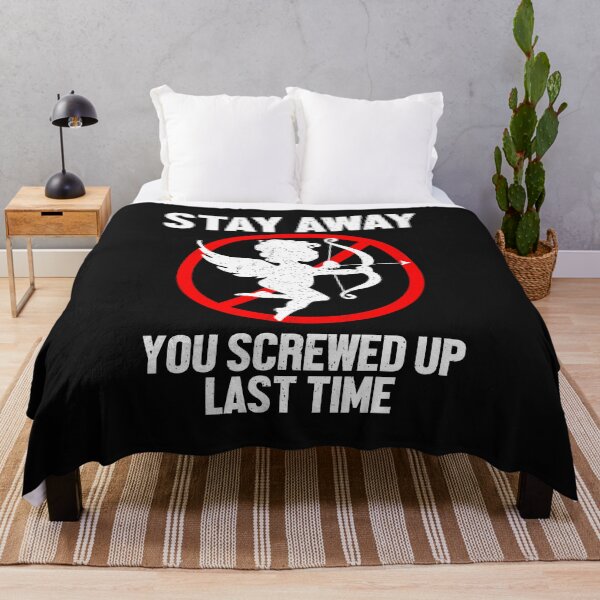 Item preview, Funny Stay Away You Screwed Up Last Time Anti Valentine's designed and sold by FTAPS.