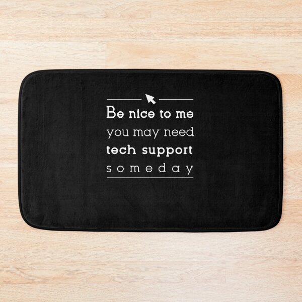 Item preview, Be nice to me you may need tech support someday designed and sold by Eamali.