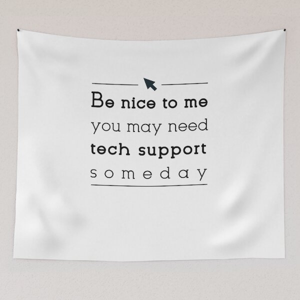 Item preview, Be nice to me you may need tech support someday designed and sold by Eamali.