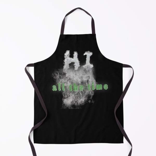 Item preview, Hi all the time - Funny Pun Humor designed and sold by highdegreepro.
