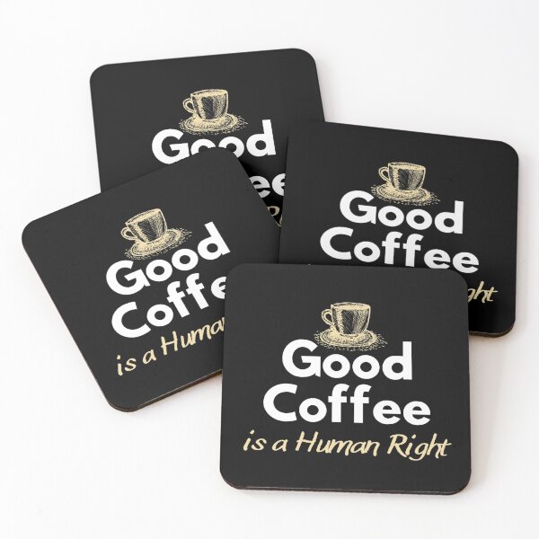 Item preview, Good Coffee is a Human Right, Coffee Lovers designed and sold by dmr studio.