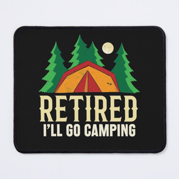 Item preview, Retired ill go camping designed and sold by StarcyWol.