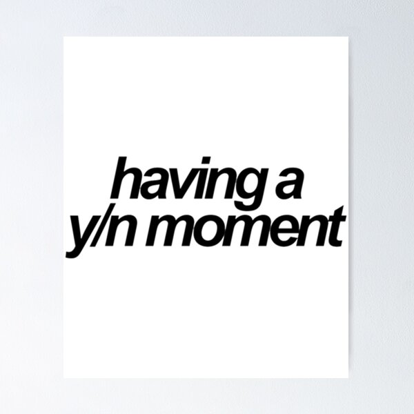 Item preview, just having a yn moment    designed and sold by ColorsByV.