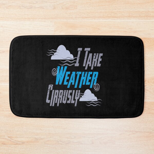 Item preview, I Take Weather Cirrusly designed and sold by MqHStore.