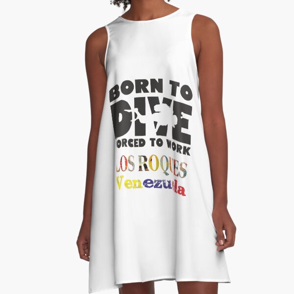 Item preview, BORN TO DIVE FORCED TO WORK LOS ROQUES VENEZUELA designed and sold by Org Bluewater.