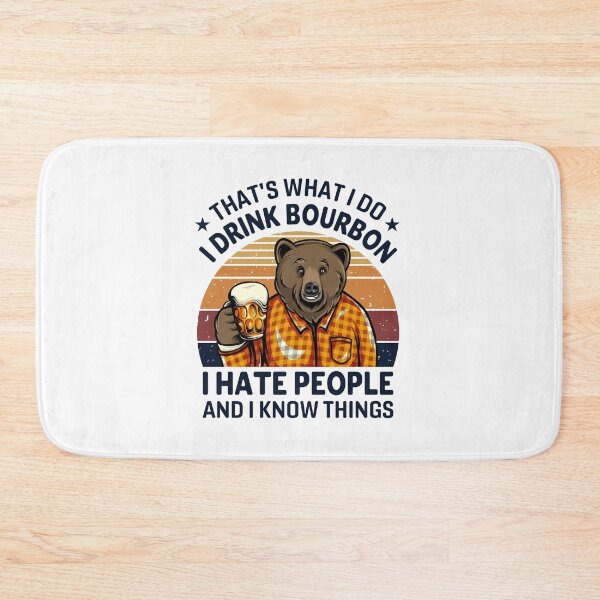 Item preview, I Drink Bourbon, I Hate People Gift for Bourbon Lovers designed and sold by BRtisticDesigns.