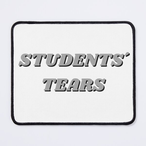 Item preview, Students' tears designed and sold by anadrw.