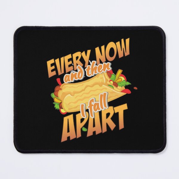 Item preview, Taco Every Now and then I Fall Apart Funny | Mexican Taco 80s song pun designed and sold by HROC.