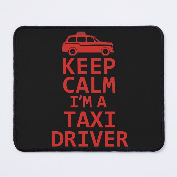 Item preview, Keep Calm I'm A Taxi Driver. Funny Taxi Driver, Cab Driver, Uber Driver Design. designed and sold by DesignHouse07.